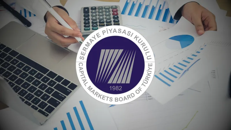 SPK'dan 16 Şirkete Rapor Yetiştirme İzni! İşte Detaylar