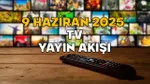 Bayramın Son Günü TV'de Ne Var? 9 Haziran Yayın Akışı!