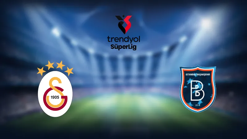 CANLI | Galatasaray 0-0 Başakşehir