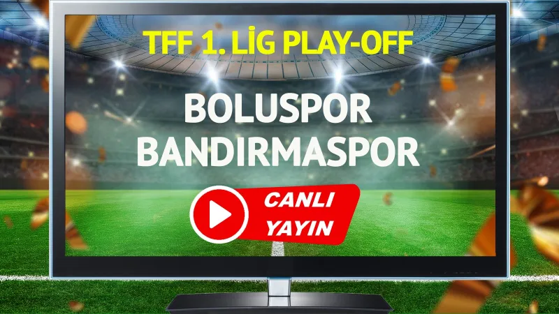 CANLI YAYIN | Boluspor Bandırmaspor Maçı