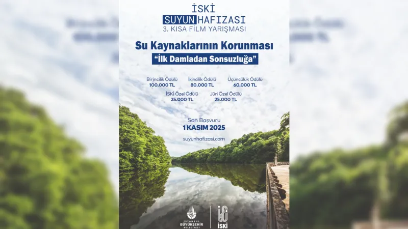 İSKİ Kısa Film Yarışması Başladı! Suya Dair Unutulmaz Hikayeler