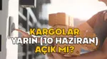 Kargolar Yarın Açık mı? Bayramda Kargo Çalışma Saatleri!