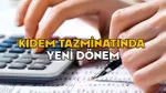 KIDEM TAZMİNATINDA YENİ DÖNEM: Temmuz Ayarı Yolda!