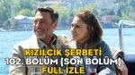 KIZILCIK ŞERBETİ 102. BÖLÜM (SON BÖLÜM) FULL İZLE || 23 Mayıs Show TV Kızılcık Şerbeti son bölüm izleme ekranı