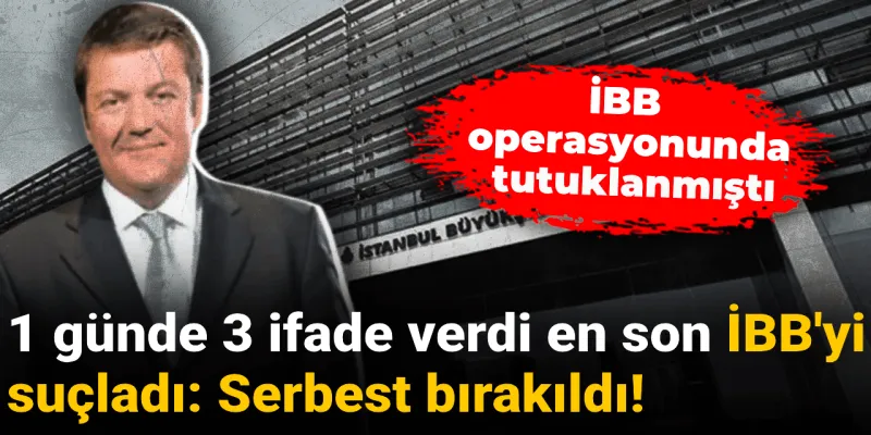 İBB Operasyonu: Şok İfadeler! Suçu İBB'ye Atınca Serbest mi Kaldı?