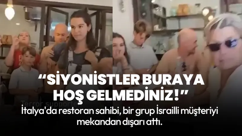 İtalya'da Şok! Restoran Sahibi İsraillileri Kovdu! Neden?