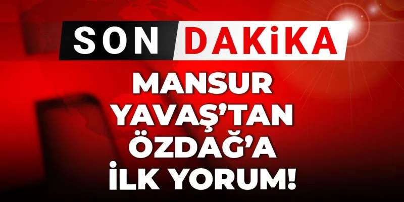 Son dakika | Mansur Yavaş’tan Ümit Özdağ’a ilk yorum